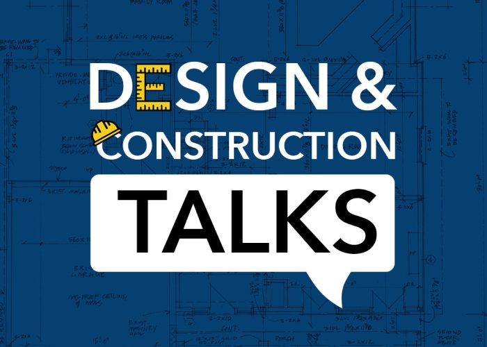 Design & Construction Talks