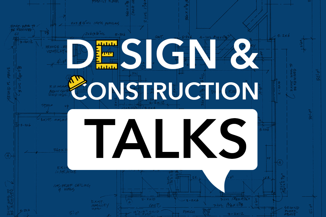 Design & Construction Talks