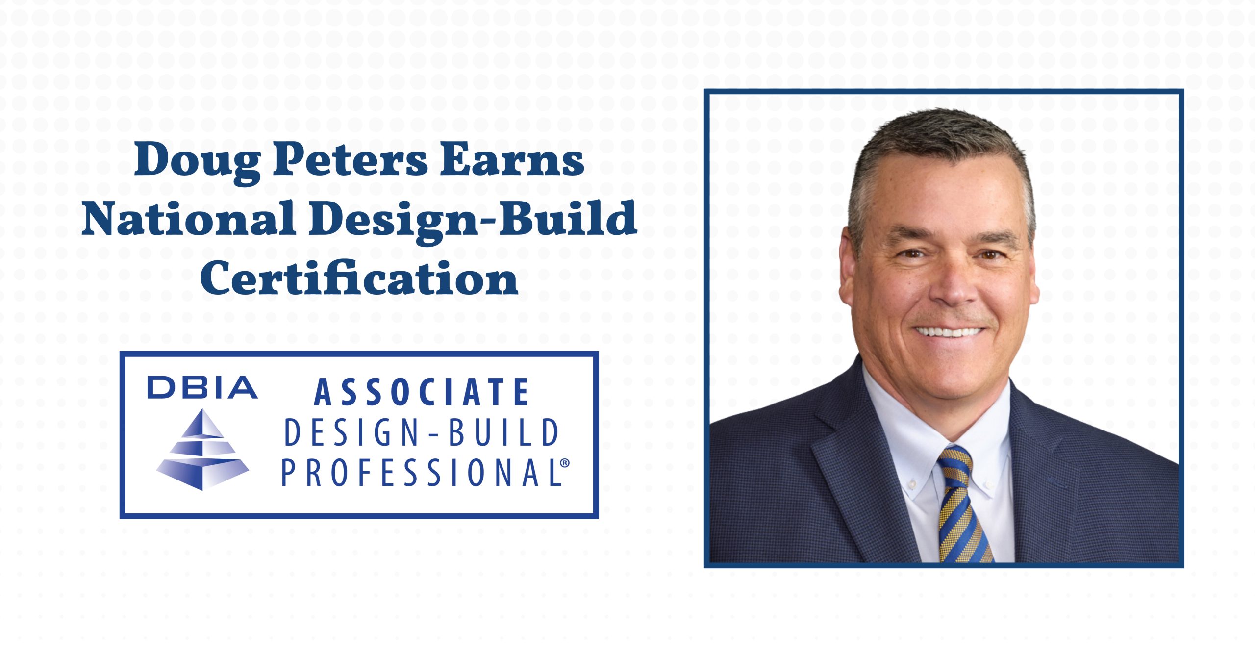 Doug Peters Earns National Design-Build Certification