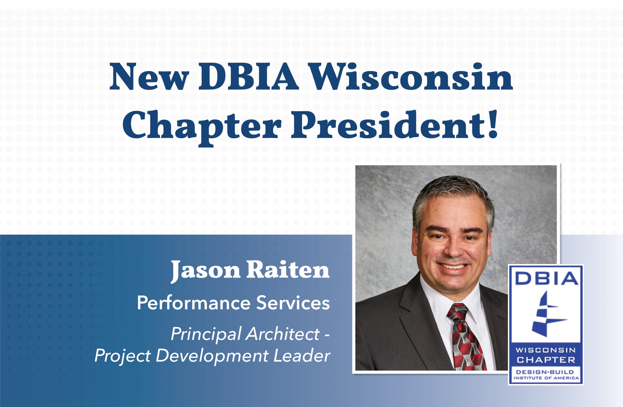 Announcement graphic sharing Jason Raiten was elected the new DBIA Wisconsin Chapter President